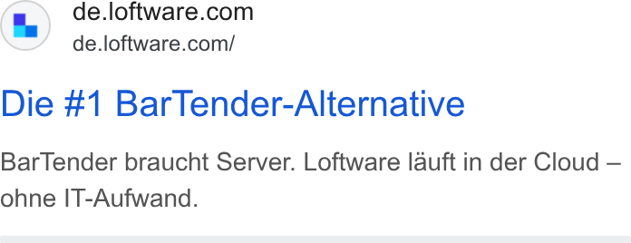 Loftware ad on Google Ads: de.loftware.com/ Die #1 Bar Tender-Alternative Bar Tender braucht Server. Loftware lauft in der Cloud — ohne IT-Aufwand.