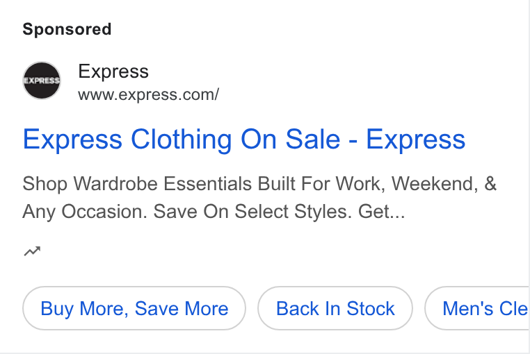 Express ad on Google Ads: Express Clothing On Sale - Express Shop Wardrobe Essentials Built For Work, Weekend, & Any Occasion. Save On Select Styles. Get... w Buy More, Save More Back In Stock Men's Cle
