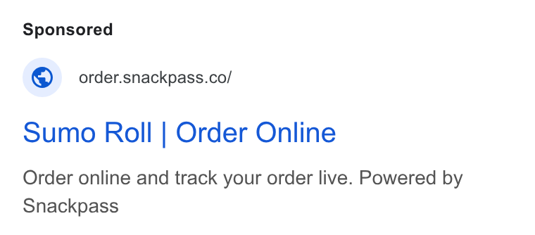 Snackpass ad on Google Ads: Sumo Roll | Order Online Order online and track your order live. Powered by Snackpass