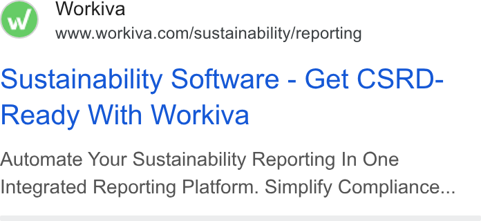 Workiva ad on Google Ads: Sustainability Software - Get CSRD- Ready With Workiva Automate Your Sustainability Reporting In One Integrated Reporting Platform. Simplify Compliance...