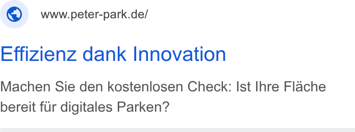 Peter Park ad on Google Ads: Effizienz dank Innovation Machen Sie den kostenlosen Check: Ist Ihre Flache bereit fur digitales Parken?