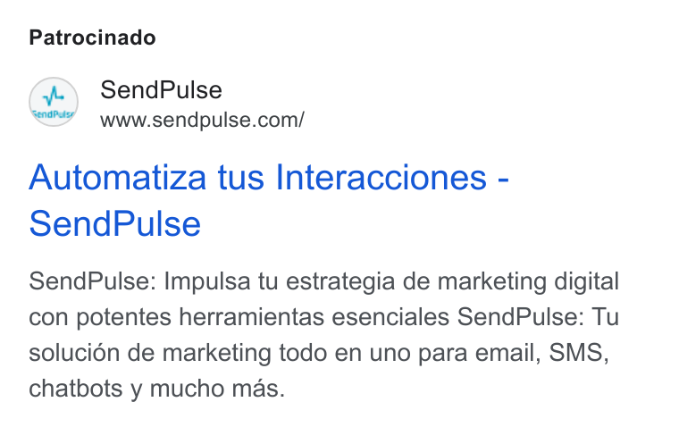 SendPulse ad on Google Ads: Patrocinado Automatiza tus Interacciones - Send Pulse Send Pulse: Impulsa tu estrategia de marketing digital con potentes herramientas esenciales Send Pulse: Tu solucion de marketing todo en uno para email, SMS, chatbots y mucho mas.