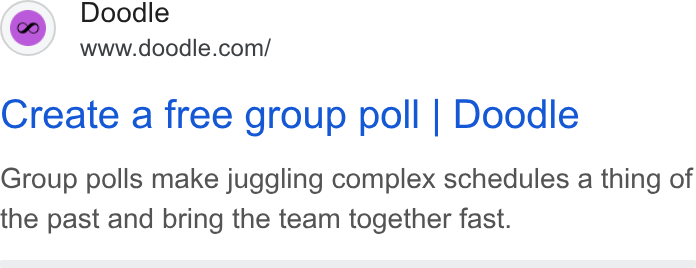 Doodle ad on Google Ads: Create a free group poll | Doodle Group polls make juggling complex schedules a thing of the past and bring the team together fast.