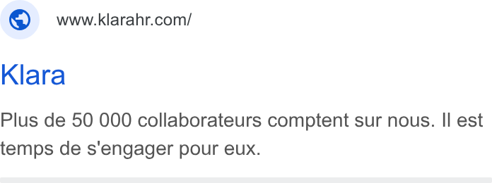 Klara ad on Google Ads: Klara Plus de 50 000 collaborateurs comptent sur nous. Il est temps de s'engager pour eux.