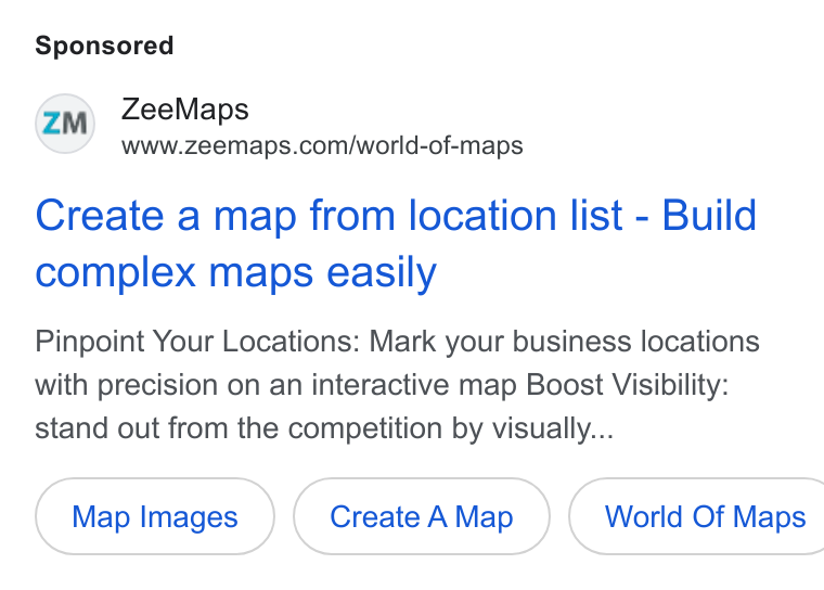 ZeeMaps ad on Google Ads: Create a map from location list - Build complex maps easily Pinpoint Your Locations: Mark your business locations with precision on an interactive map Boost Visibility: stand out from the competition by visually... Map Images Create AMap }( World Of Maps