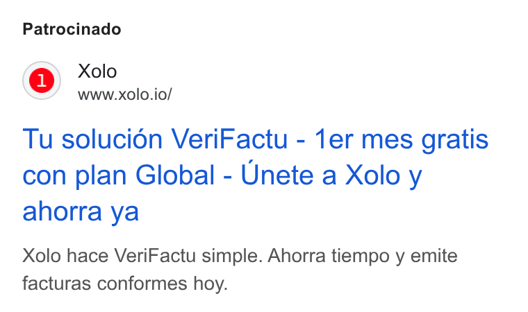 Xolo ad on Google Ads: Patrocinado Xolo www.xolo.io/ Tu solucion Veri Factu - 1er mes gratis con plan Global - Unete a Xolo y ahorra ya Xolo hace Veri Factu simple. Ahorra tiempo y emite facturas conformes hoy.