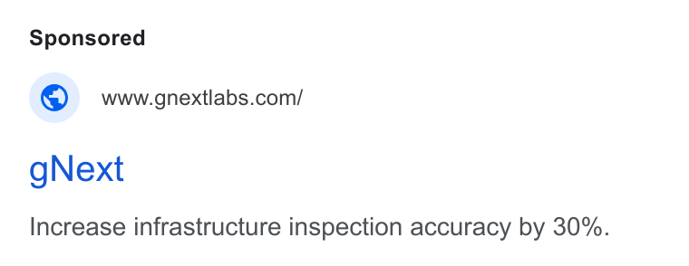 gNext ad on Google Ads: g Next Increase infrastructure inspection accuracy by 30%.