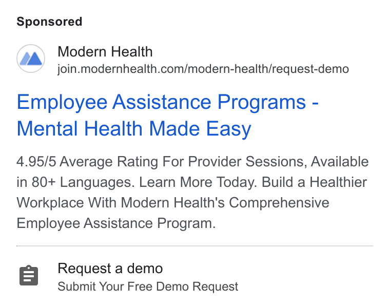 Modern Health ad on Google Ads: Employee Assistance Programs - Mental Health Made Easy 4.95/5 Average Rating For Provider Sessions, Available in 80+ Languages. Learn More Today. Build a Healthier Workplace With Modern Health's Comprehensive Employee Assistance Program. Request a demo Submit Your Free Demo Request