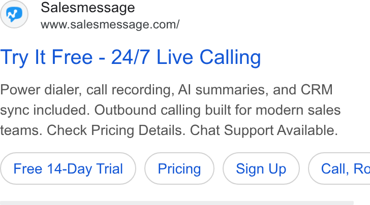Salesmsg ad on Google Ads: Try It Free - 24/7 Live Calling Power dialer, call recording, Al summaries, and CRM sync included. Outbound calling built for modern sales teams. Check Pricing Details. Chat Support Available. Free 14-Day Trial Sign Up ) ( Call, Ro
