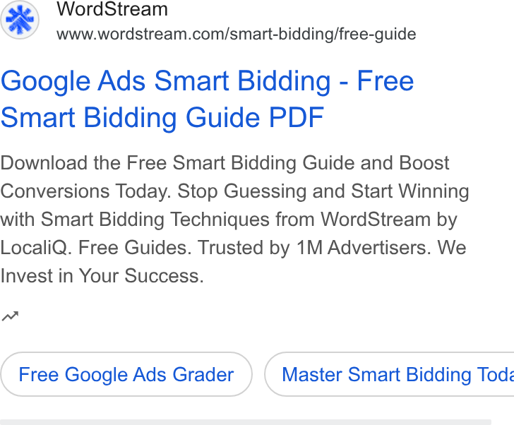 WordStream ad on Google Ads: Google Ads Smart Bidding - Free Smart Bidding Guide PDF Download the Free Smart Bidding Guide and Boost Conversions Today. Stop Guessing and Start Winning with Smart Bidding Techniques from Word Stream by Locali Q. Free Guides. Trusted by 1M Advertisers. We Invest in Your Success. m Free Google Ads Grader } ( Master Smart Bidding Tod: