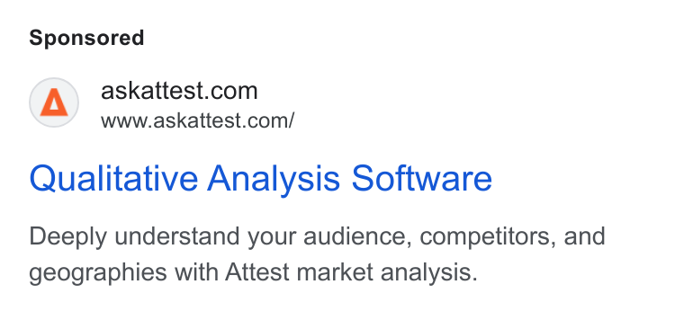 Attest ad on Google Ads: www.askattest.com/ Qualitative Analysis Software Deeply understand your audience, competitors, and geographies with Attest market analysis.