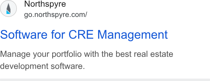 Northspyre ad on Google Ads: Software for CRE Management Manage your portfolio with the best real estate development software.
