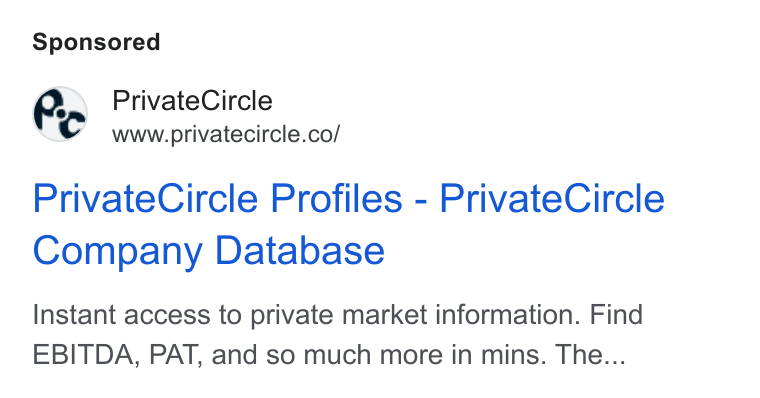 PrivateCircle ad on Google Ads: Private Circle Profiles - Private Circle Company Database Instant access to private market information. Find EBITDA, PAT, and so much more in mins. The...