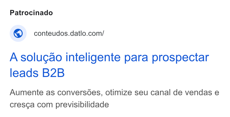 Datlo ad on Google Ads: A solugao inteligente para prospectar leads B2B Aumente as conversoes, otimize seu canal de vendas e cres¢ga com previsibilidade