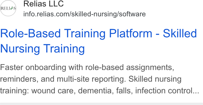 Relias ad on Google Ads: Role-Based Training Platform - Skilled Nursing Training Faster onboarding with role-based assignments, reminders, and multi-site reporting. Skilled nursing training: wound care, dementia, falls, infection control...