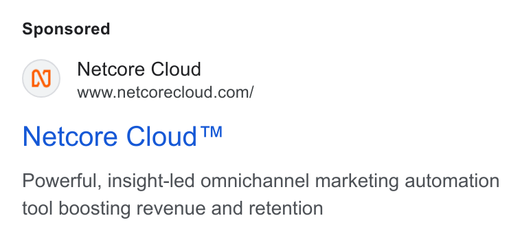Netcore Cloud ad on Google Ads: Netcore Cloud ™ Powerful, insight-led omnichannel marketing automation tool boosting revenue and retention