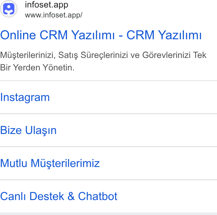 Infoset ad on Google Ads: (>) infoset.app www.infoset.app/ Online CRM Yazilimi - CRM Yazilimi Misterilerinizi, Satis Stireglerinizi ve Gérevlerinizi Tek Bir Yerden Y6netin. Instagram Bize Ulasin Muitlu Musterilerimiz Canli Destek & Chatbot