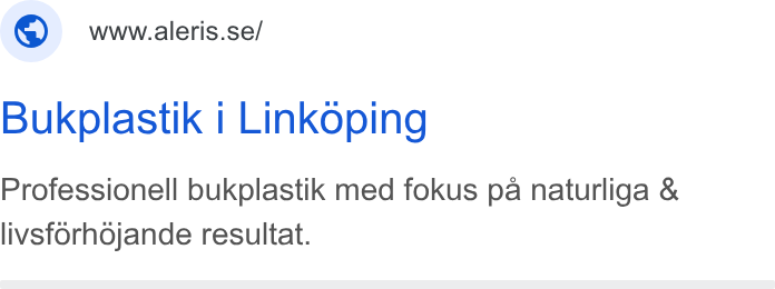 Aleris ad on Google Ads: Bukplastik i Linkoping Professionell bukplastik med fokus pa naturliga & livsforhdjande resultat.