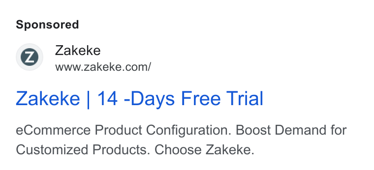 Zakeke ad on Google Ads: Zakeke | 14 -Days Free Trial e Commerce Product Configuration. Boost Demand for Customized Products. Choose Zakeke.
