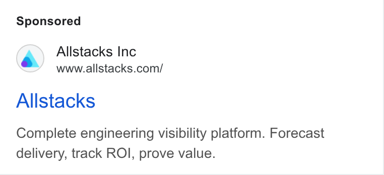 Allstacks ad on Google Ads: Allstacks Complete engineering visibility platform. Forecast delivery, track ROI, prove value.