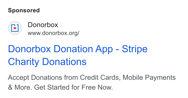 Donorbox ad on Google Ads: Donorbox Donation App - Stripe Charity Donations Accept Donations from Credit Cards, Mobile Payments More. Get Started for Free Now.