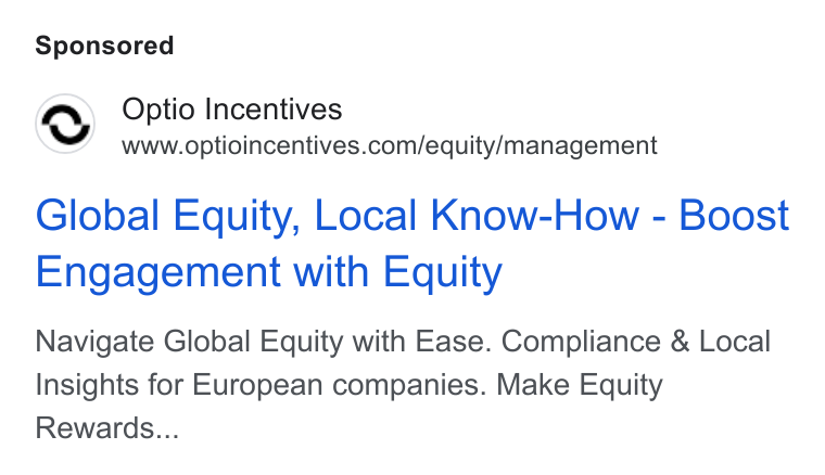 Optio Incentives ad on Google Ads: Global Equity, Local Know-How - Boost Engagement with Equity Navigate Global Equity with Ease. Compliance & Local Insights for European companies. Make Equity Rewards...