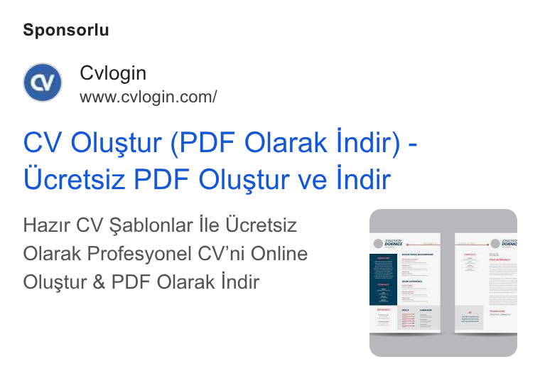 cvlogin ad on Google Ads: Sponsorlu CV Olustur (PDF Olarak Indir) - Ucretsiz PDF Olustur ve Indir Hazir CV Sablonlar ile Ucretsiz Olarak Profesyonel CV’ni Online Olustur & PDF Olarak indir HUM