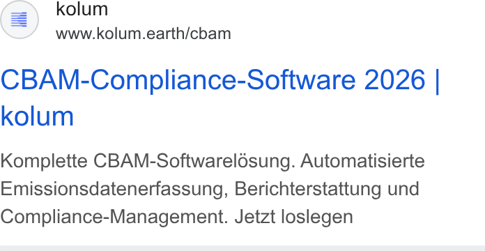 kolum ad on Google Ads: kolum www.kolum.earth/cbam CBAM-Compliance-Software 2026 | kolum Komplette CBAM-Softwarelésung. Automatisierte Emissionsdatenerfassung, Berichterstattung und Compliance-Management. Jetzt loslegen