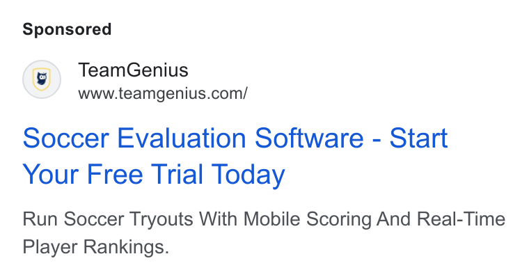 TeamGenius ad on Google Ads: Soccer Evaluation Software - Start Your Free Trial Today Run Soccer Tryouts With Mobile Scoring And Real-Time Player Rankings.