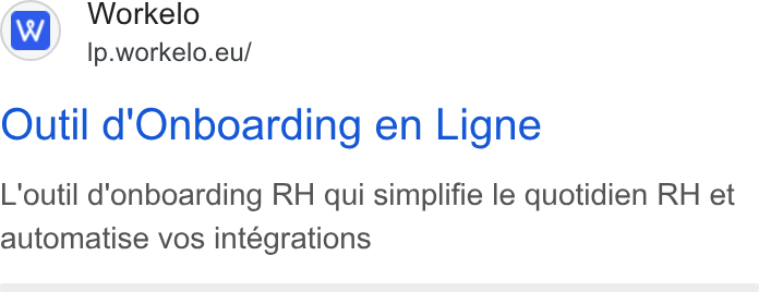 Workelo ad on Google Ads: Workelo lp.workelo.eu/ Outil d'Onboarding en Ligne L'outil d'onboarding RH qui simplifie le quotidien RH et automatise vos integrations