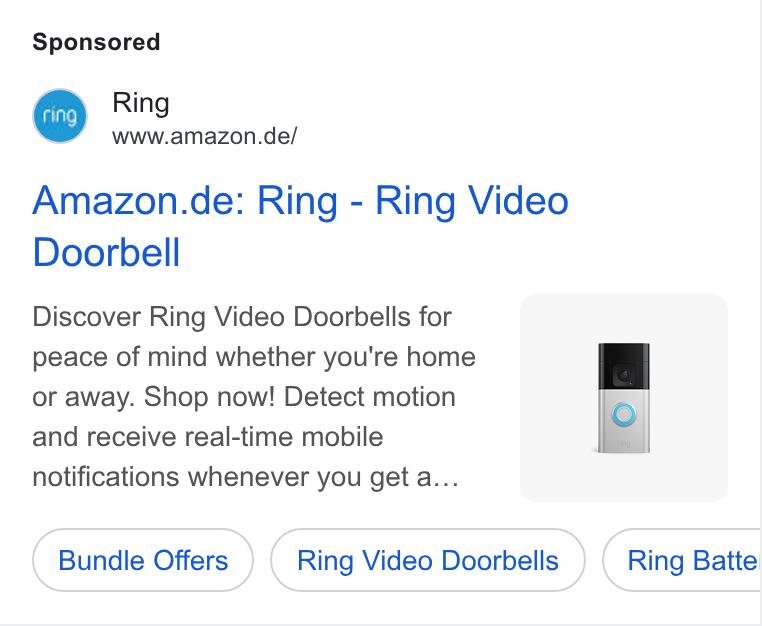 Zoovu ad on Google Ads: Amazon.de: Ring - Ring Video Doorbell Discover Ring Video Doorbells for peace of mind whether you're home or away. Shop now! Detect motion and receive real-time mobile notifications whenever you get a... Bundle Offers Ring Video Doorbells Ring Batte: Co