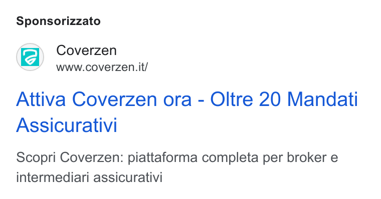 Coverzen ad on Google Ads: Sponsorizzato Coverzen www.coverzen. it/ Attiva Coverzen ora - Oltre 20 Mandati Assicurativi Scopri Coverzen: piattaforma completa per broker e intermediari assicurativi
