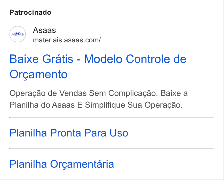 ASAAS ad on Google Ads: Patrocinado Baixe Gratis - Modelo Controle de Orgamento Operagao de Vendas Sem Complicagao. Baixe a Planilha do Asaas E Simplifique Sua Operagao. Planilha Pronta Para Uso Planilha Orgamentaria