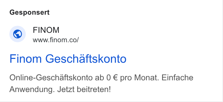 Finom ad on Google Ads: Gesponsert Finom Geschaftskonto Online-Geschaftskonto ab 0 € pro Monat. Einfache Anwendung. Jetzt beitreten!