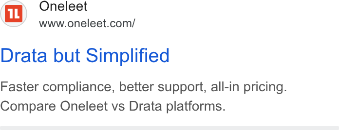 Oneleet ad on Google Ads: Drata but Simplified Faster compliance, better support, all-in pricing. Compare Oneleet vs Drata platforms.