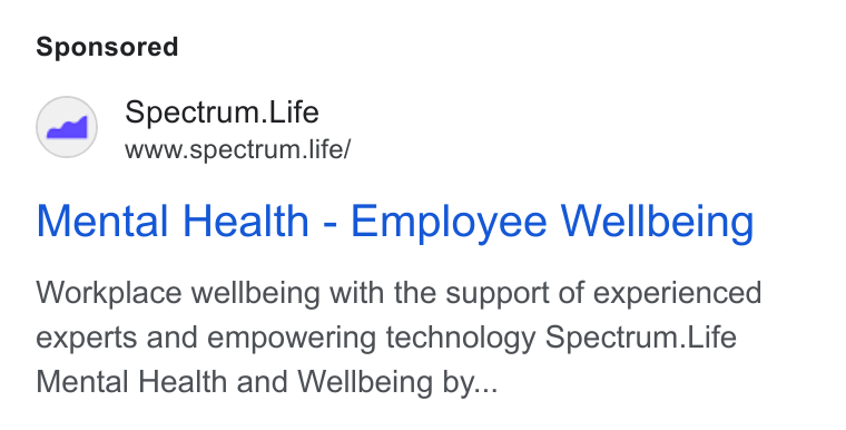 Spectrum.Life ad on Google Ads: Spectrum. Life www.spectrum life/ Mental Health - Employee Wellbeing Workplace wellbeing with the support of experienced experts and empowering technology Spectrum. Life Mental Health and Wellbeing by...
