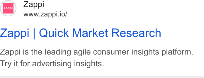 Zappi ad on Google Ads: Zavpi www zappi iol Zappi | Quick Market Research Zappi is the leading agile consumer insights platform. Try it for advertising insights.