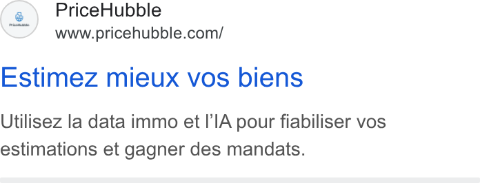 PriceHubble ad on Google Ads: Estimez mieux vos biens Utilisez la data immo et I'l A pour fiabiliser vos estimations et gagner des mandats.