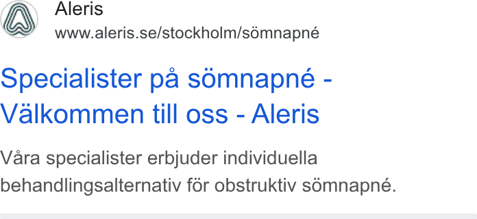 Aleris ad on Google Ads: lla Specialister pa somnapneé - Valkommen till oss - Aleris Vara specialister erbjuder individuella behandlingsalternativ for obstruktiv somnapne.