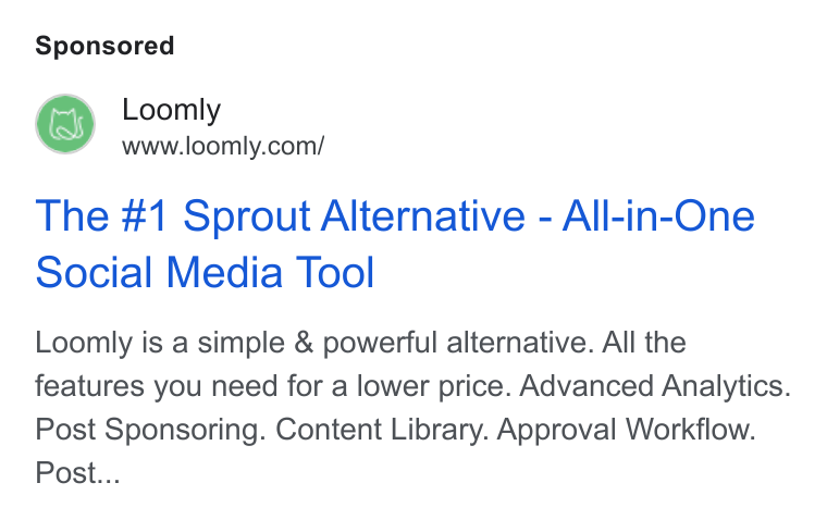 Loomly ad on Google Ads: The #1 Sprout Alternative - All-in-One Social Media Tool Loomly is a simple & powerful alternative. All the features you need for a lower price. Advanced Analytics. Post Sponsoring. Content Library. Approval Workflow. Post...