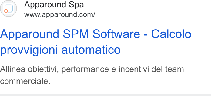 Apparound ad on Google Ads: Apparound SPM Software - Calcolo provvigioni automatico Allinea obiettivi, performance e incentivi del team commerciale.