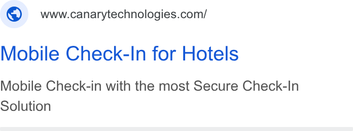 Canary Technologies ad on Google Ads: Mobile Check-In for Hotels Mobile Check-in with the most Secure Check-In Solution