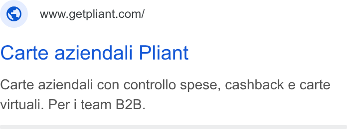 Pliant ad on Google Ads: Carte aziendalli Pliant Carte aziendali con controllo spese, cashback e carte virtuali. Per i team B2B.