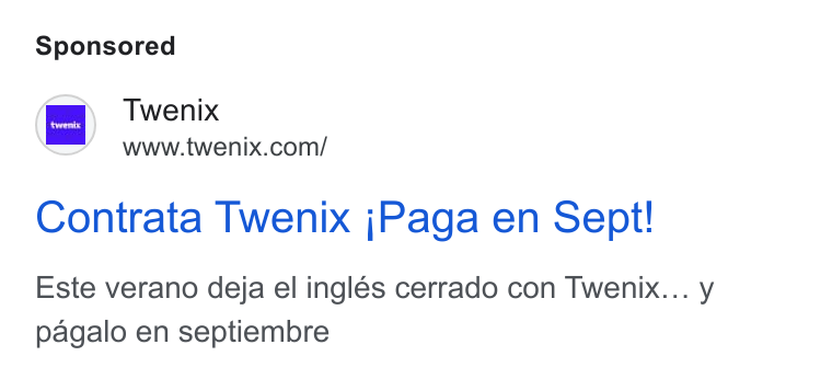 Twenix ad on Google Ads: Contrata Twenix j|Paga en Sept! Este verano deja el ingles cerrado con Twenix... y pagalo en septiembre
