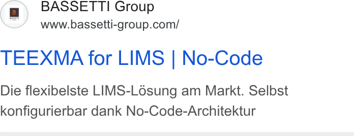 BASSETTI France ad on Google Ads: TEEXMA for LIMS | No-Code Die flexibelste LIMS-L6sung am Markt. Selbst konfigurierbar dank No-Code-Architektur