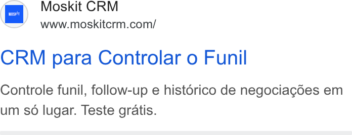 Moskit CRM ad on Google Ads: CRM para Controlar o Funil Controle funil, follow-up e historico de negociagoes em um so lugar. Teste gratis.