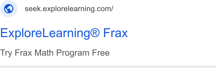ExploreLearning ad on Google Ads: Explore Learning® Frax Try Frax Math Program Free