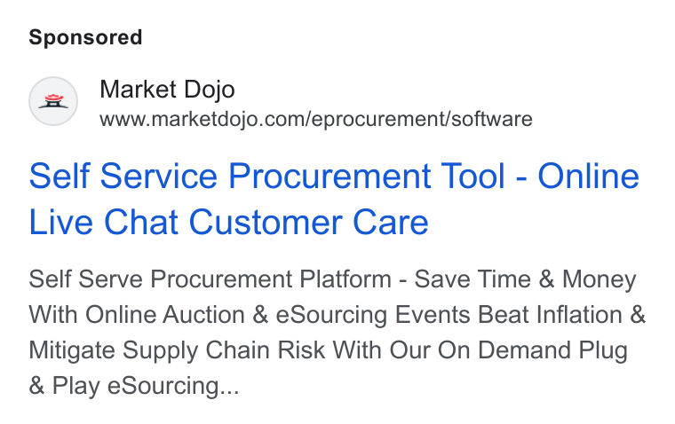 Market Dojo ad on Google Ads: Self Service Procurement Tool - Online Live Chat Customer Care Self Serve Procurement Platform - Save Time & Money With Online Auction & e Sourcing Events Beat Inflation & Mitigate Supply Chain Risk With Our On Demand Plug Play e Sourcing...