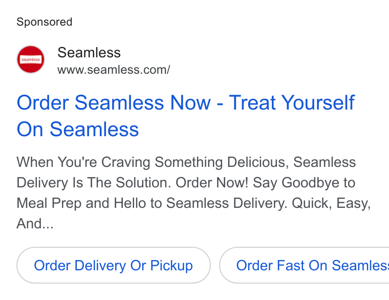 Seamless ad on Google Ads: Order Seamless Now - Treat Yourself On Seamless When You're Craving Something Delicious, Seamless Delivery Is The Solution. Order Now! Say Goodbye to Meal Prep and Hello to Seamless Delivery. Quick, Easy, And... Order Delivery Or Pickup } ( Order Fast On Seamles: