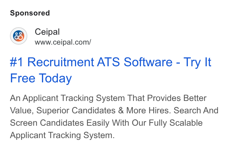 Ceipal ad on Google Ads: #1 Recruitment ATS Software - Try It Free Today An Applicant Tracking System That Provides Better Value, Superior Candidates & More Hires. Search And Screen Candidates Easily With Our Fully Scalable Applicant Tracking System.